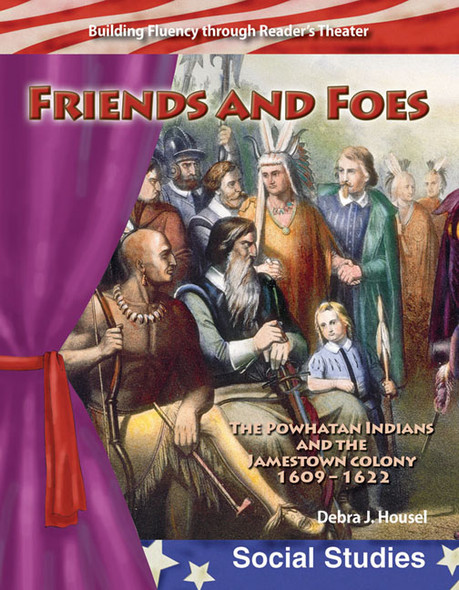 Friends and Foes, The Powhatan Indians and the Jamestown Colony (Paperback) Friends and Foes, The Powhatan Indians and the Jamestown Colony (Paperback)
