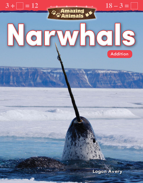 Amazing Animals: Narwhals, Addition (Paperback) Amazing Animals: Narwhals, Addition (Paperback)