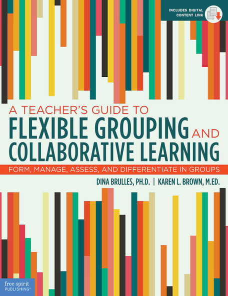 Teacher's Guide to Flexible Grouping and Collaborative Learning, Form, Manage, Assess, and Differentiate in Groups (Paperback) Teacher's Guide to Flexible Grouping and Collaborative Learning, Form, Manage, Assess, and Differentiate in Groups (Paperback)