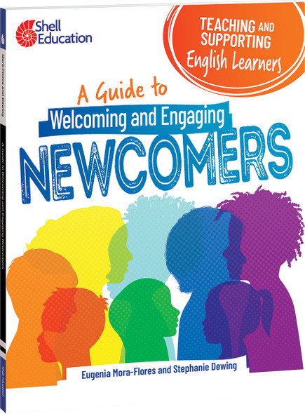 Teaching and Supporting English Learners, A Guide to Welcoming and Engaging Newcomers (Paperback) Teaching and Supporting English Learners, A Guide to Welcoming and Engaging Newcomers (Paperback)