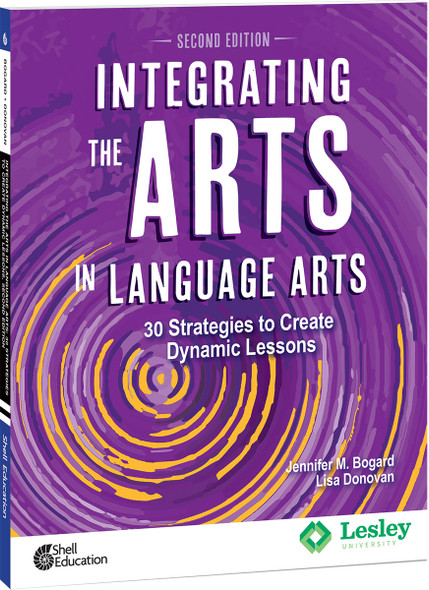 Integrating the Arts in Language Arts, 30 Strategies to Create Dynamic Lessons (Paperback)