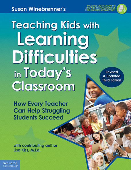 Teaching Kids with Learning Difficulties in Today's Classroom, How Every Teacher Can Help Struggling Students Succeed (Paperback)