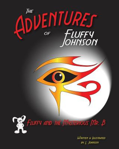 The Adventures of Fluffy Johnson: Fluffy and the Mysterious Mr. B (Paperback)