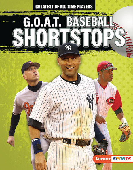 G.O.A.T. Baseball Shortstops (Library Binding)