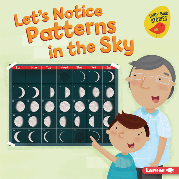 Let's Notice Patterns in the Sky (Library Binding) Let's Notice Patterns in the Sky (Library Binding)