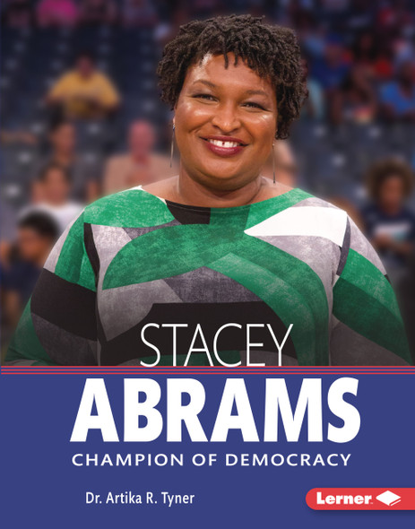 Stacey Abrams: Champion of Democracy (Library Binding) Stacey Abrams: Champion of Democracy (Library Binding)