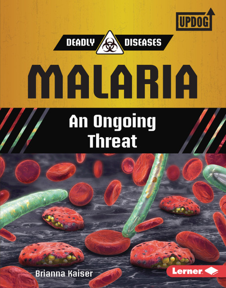 Malaria: An Ongoing Threat (Library Binding) Malaria: An Ongoing Threat (Library Binding)