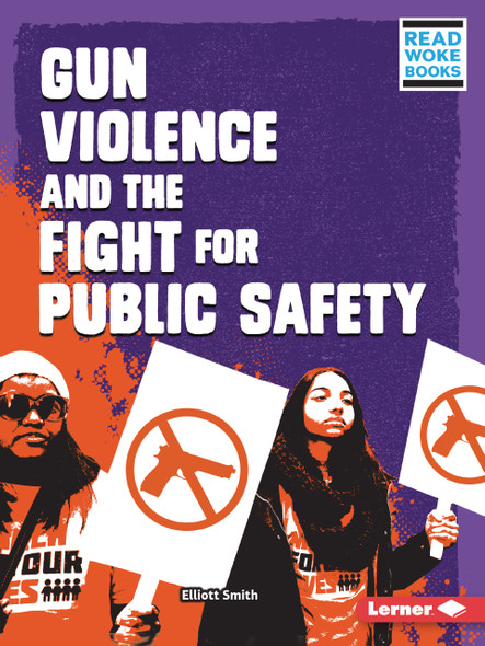 Gun Violence and the Fight for Public Safety (Paperback) Gun Violence and the Fight for Public Safety (Paperback)