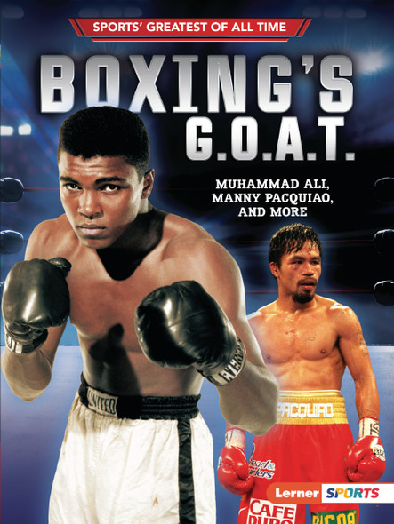 Boxing's G.O.A.T.: Muhammad Ali, Manny Pacquiao, and More (Paperback) Boxing's G.O.A.T.: Muhammad Ali, Manny Pacquiao, and More (Paperback)