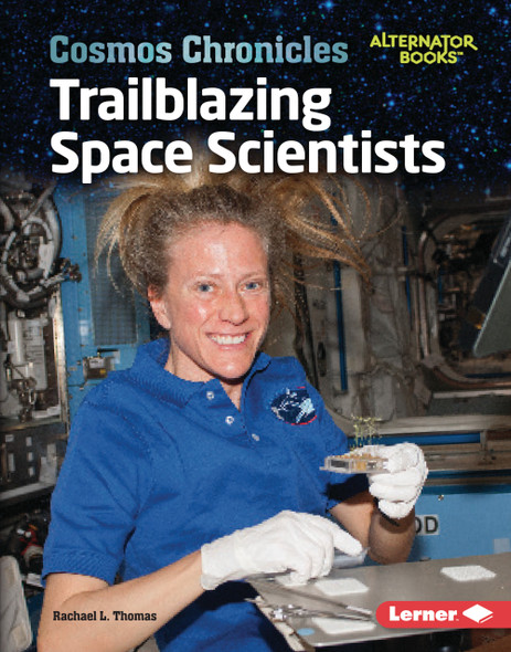Trailblazing Space Scientists (Library Binding)