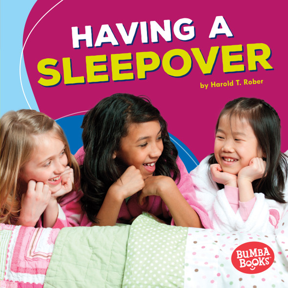 Having a Sleepover (Library Binding)