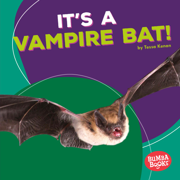 It's a Vampire Bat! (Library Binding) It's a Vampire Bat! (Library Binding)
