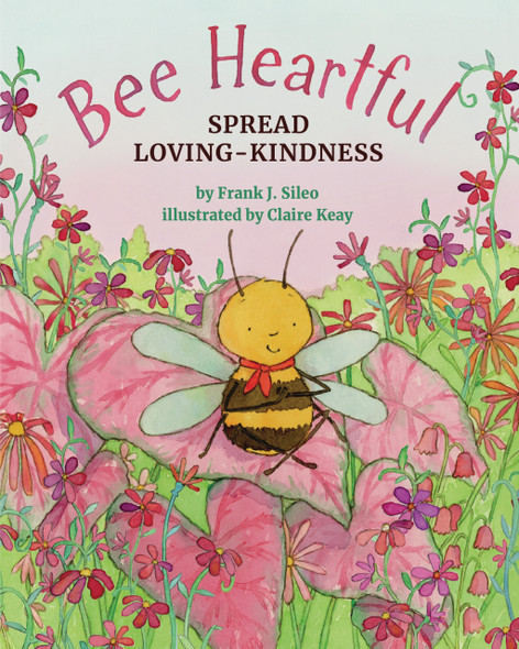 Bee Heartful: Spread Loving-Kindness (Hardcover) Bee Heartful: Spread Loving-Kindness (Hardcover)