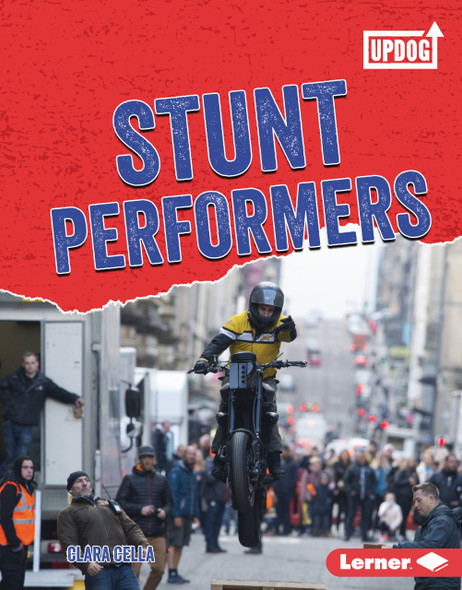 Stunt Performers (Library Binding) by Clara Cella Stunt Performers (Library Binding) by Clara Cella