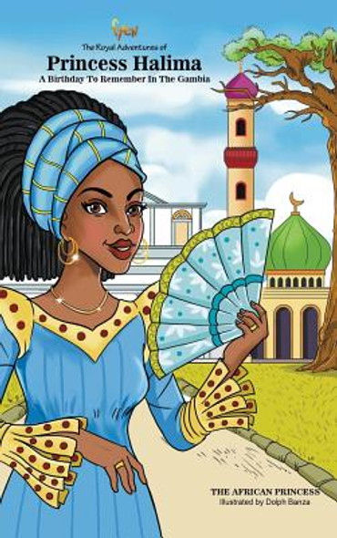 A Birthday To Remember In The Gambia: The Royal Adventures Of Princess Halima (Hardcover)