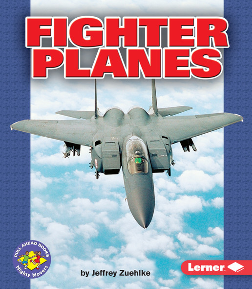 Fighter Planes (Paperback) by Jeffrey Zuehlke Fighter Planes (Paperback) by Jeffrey Zuehlke