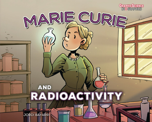 Marie Curie and Radioactivity (Paperback) by Jordi Bayarri Dolz
