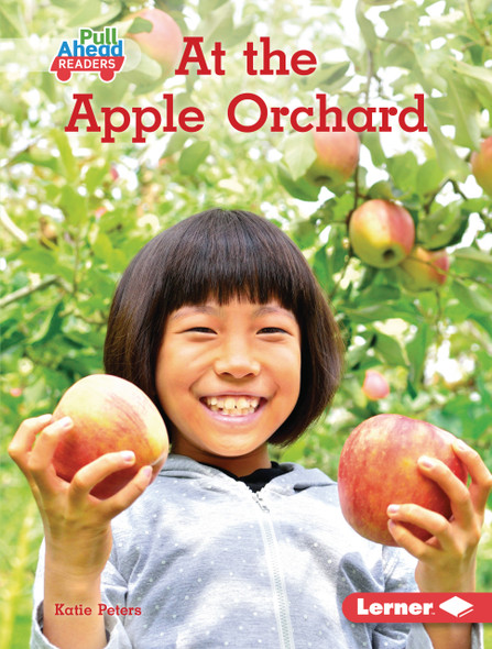 At the Apple Orchard (Library Binding) by Katie Peters At the Apple Orchard (Library Binding) by Katie Peters