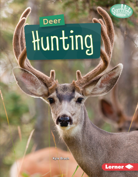 Deer Hunting (Library Binding) by Kyle Brach