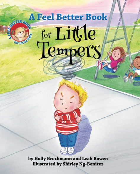 A Feel Better Book for Little Tempers (Hardcover) by Leah Bowen
