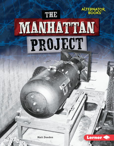 The Manhattan Project (Library Binding) by Matt Doeden The Manhattan Project (Library Binding) by Matt Doeden