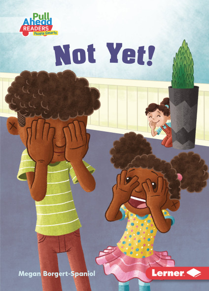 Not Yet! (Paperback) by Megan Borgert-Spaniol Not Yet! (Paperback) by Megan Borgert-Spaniol