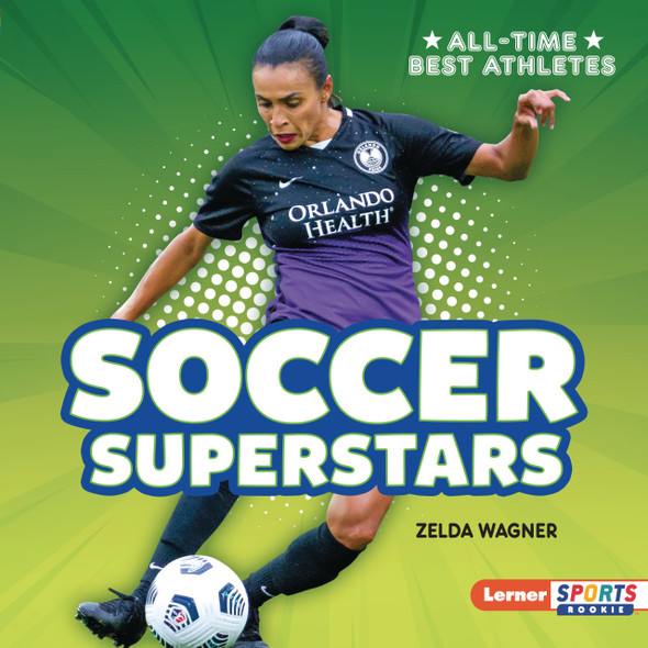Soccer Superstars (Library Binding) by Zelda Wagner