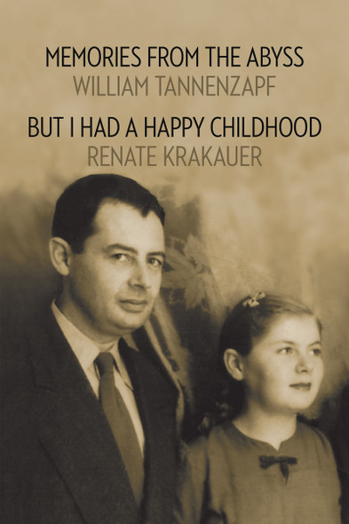 Memories From the Abyss/But I Had A Happy Childhood (Paperback) Memories From the Abyss/But I Had A Happy Childhood (Paperback)