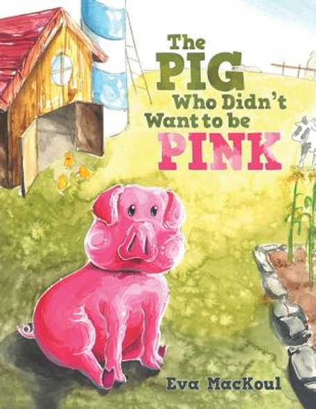 The Pig Who Didn't Want to Be Pink (Paperback)