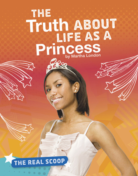 The Truth about Life as a Princess (Hardcover)