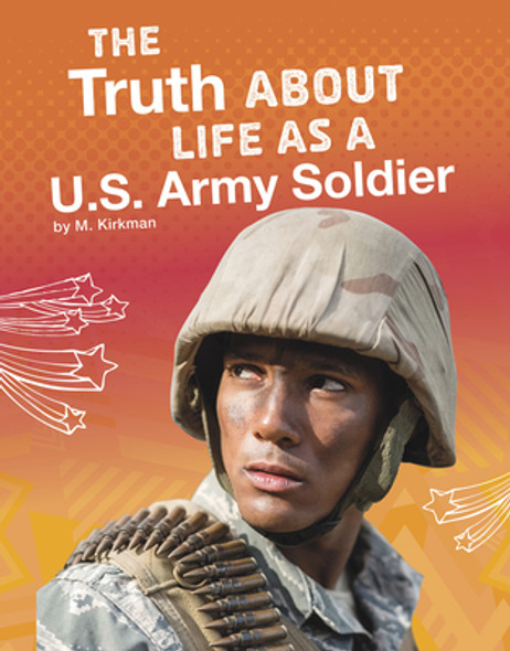 The Truth about Life as a U.S. Army Soldier (Hardcover)