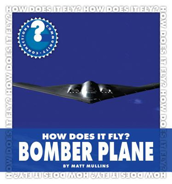 How Does It Fly? Bomber Plane (Library Binding)