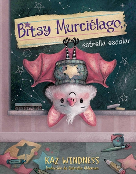 Bitsy Murciélago, Estrella Escolar (Bitsy Bat, School Star) (Paperback)