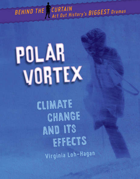 Polar Vortex: Climate Change and Its Effects (Paperback)