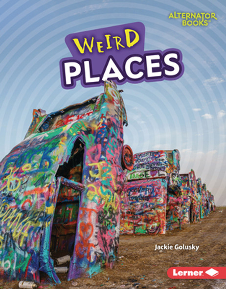 Weird Places (Library Binding)