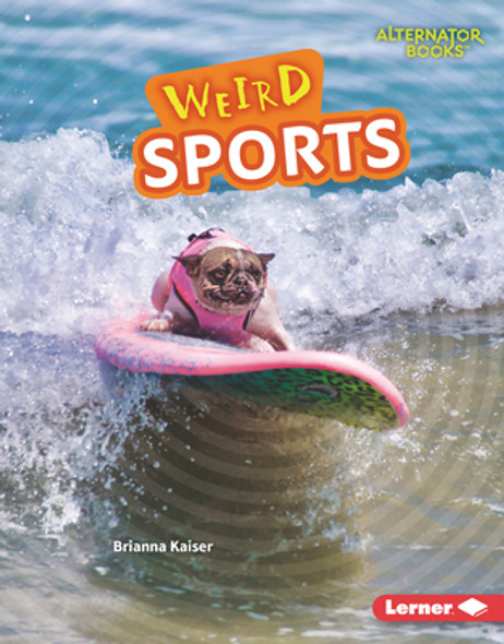 Weird Sports (Library Binding)