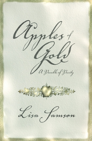 Apples of Gold: A Parable of Purity (Hardcover)