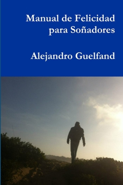 Manual de Felicidad para Soñadores (Paperback)
