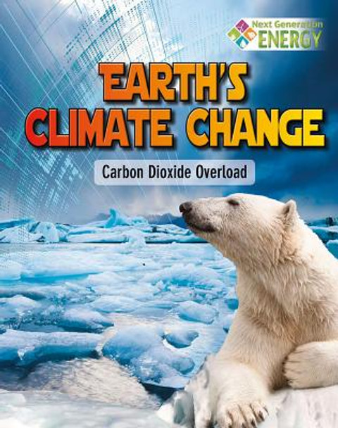 Earth's Climate Change: Carbon Dioxide Overload (Paperback)