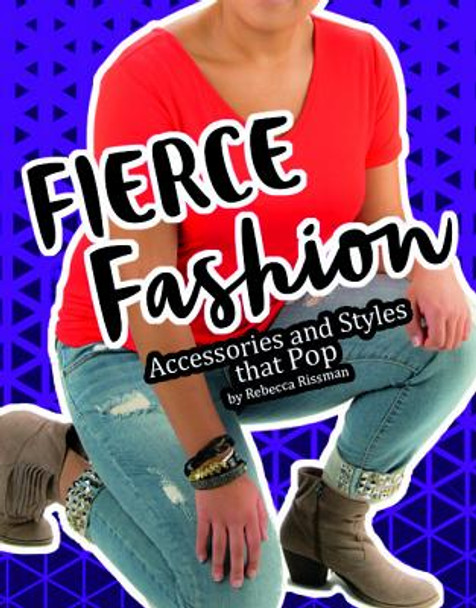 Fierce Fashions, Accessories, and Styles That Pop (Hardcover)