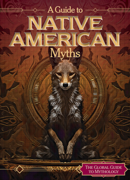 A Guide to Native American Myths (Library Binding)