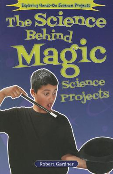 The Science Behind Magic Science Projects (Paperback)