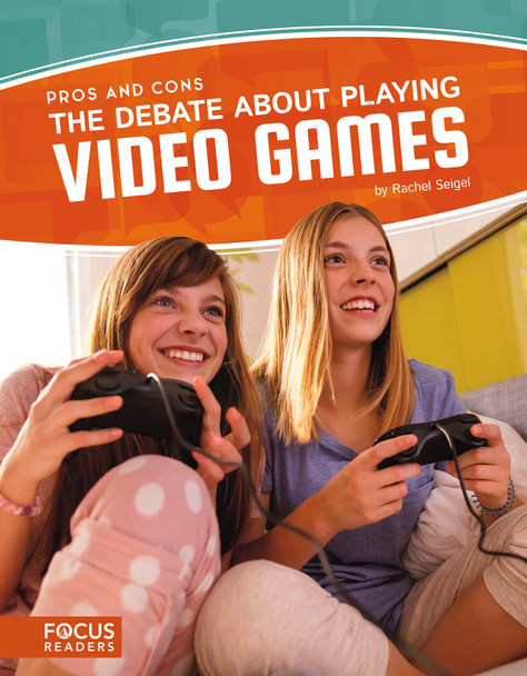 Pros & Cons: The Debate About Playing Video Games (Hardcover)