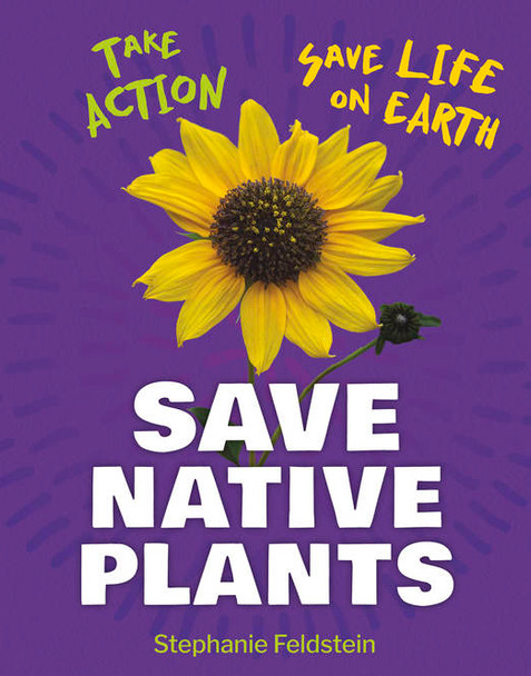 Take Action: Save Native Plants (Hardcover)