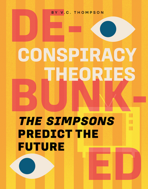 Conspiracy Theories DEBUNKED: The Simpsons Predict the Future (Hardcover)