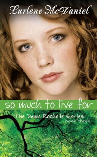 So Much to Live for: The Dawn Rochelle Series, Book Three (Paperback)