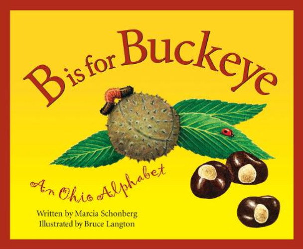 B Is for Buckeye: An Ohio Alphabet (Hardcover)