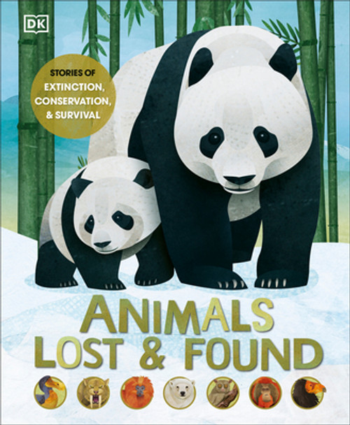 Animals Lost and Found: Stories of Extinction, Conservation and Survival (Hardcover)
