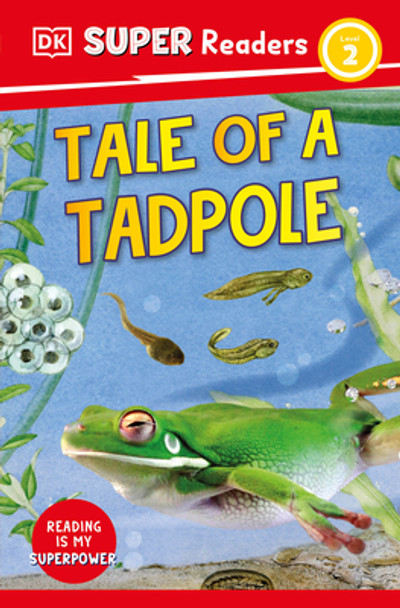 DK Super Readers Level 2 Tale of a Tadpole (Paperback)