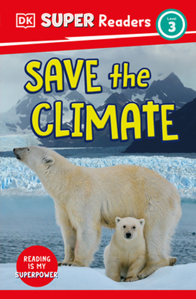 DK Super Readers Level 3 Save the Climate (Hardcover)